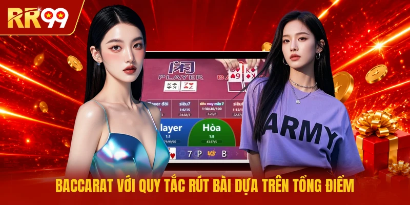 Baccarat với quy tắc rút bài dựa trên tổng điểm