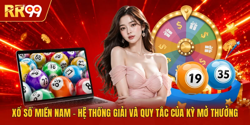 Xổ Số Miền Nam - Hệ Thống Giải Và Quy Tắc Của Kỳ Mở Thưởng