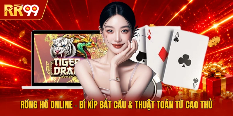 Rồng Hổ Online - Bí Kíp Bắt Cầu & Thuật Toán Từ Cao Thủ